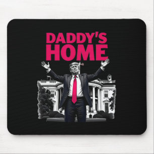 Tapis De Souris Daddy's Home Trump 2024 Maison Blanche Retour