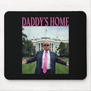 Tapis De Souris Daddys Home Trump American Made Trump Merchandises