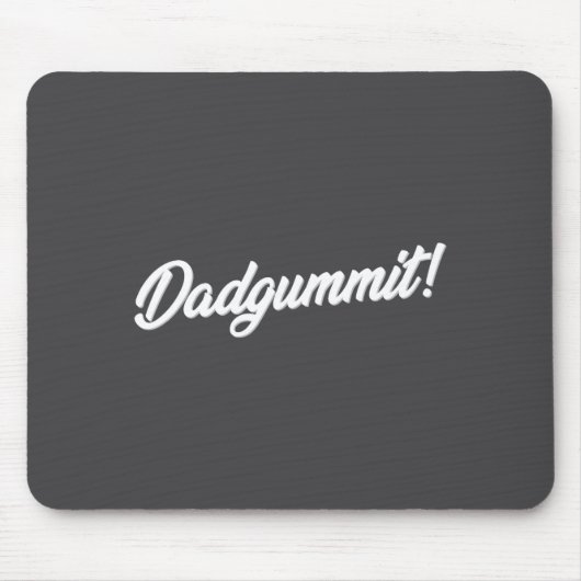 Tapis De Souris Dadgummit Funny Southern Saying Quote  (Devant)