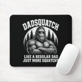 Tapis De Souris Dadsquatch comme un papa normal plus squatchy (Avec souris)