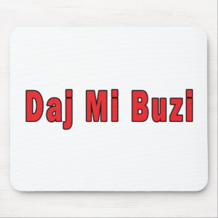 Tapis De Souris Daj Mi Buzi - Donnez-moi un baiser