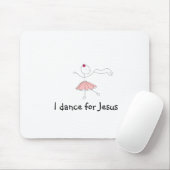 Tapis De Souris danceforhim, je danse pour Jésus (Avec souris)