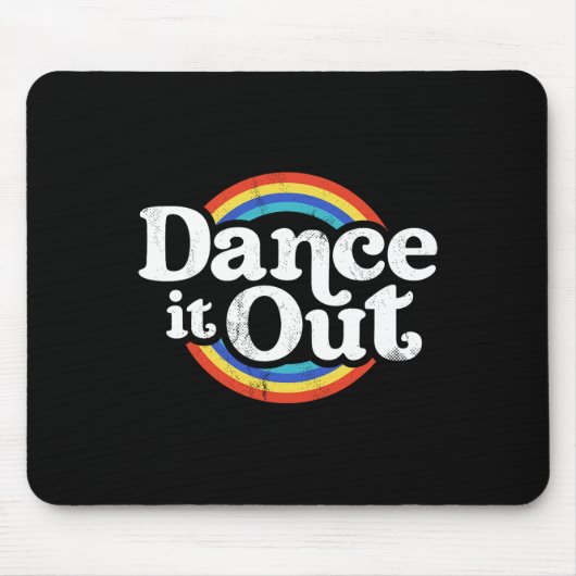 Tapis De Souris Dancer It Out Dancer Funny Dancing Toxits (Devant)