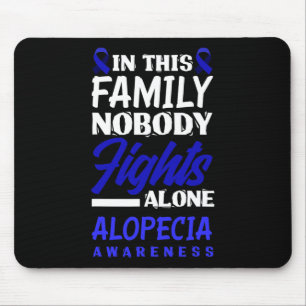 Tapis De Souris Dans cette famille personne ne combat seul Alopeci