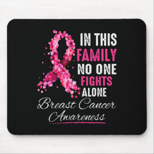 Tapis De Souris Dans Cette Famille, Personne Ne Lutte Seul Cancer
