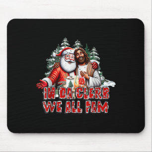 Tapis De Souris Dans Da Clerb Nous Fam Jesus Père Noël Funny Noël