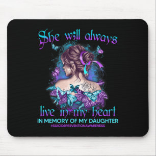 Tapis De Souris Dans Memory Of My Daughter Suicide Prevention