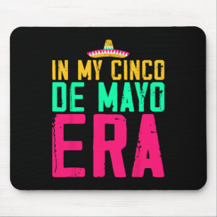 Tapis De Souris Dans Mon Cinco De Mayo Era Nacho Fête Moyenne