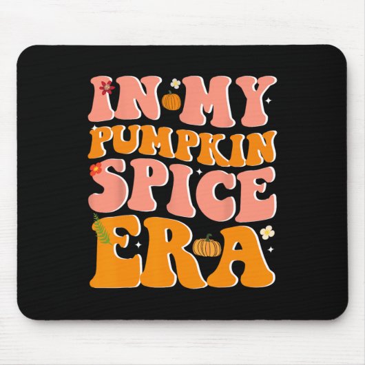 Tapis De Souris Dans Mon Citrouille épice ère Citrouille épice chu (Devant)
