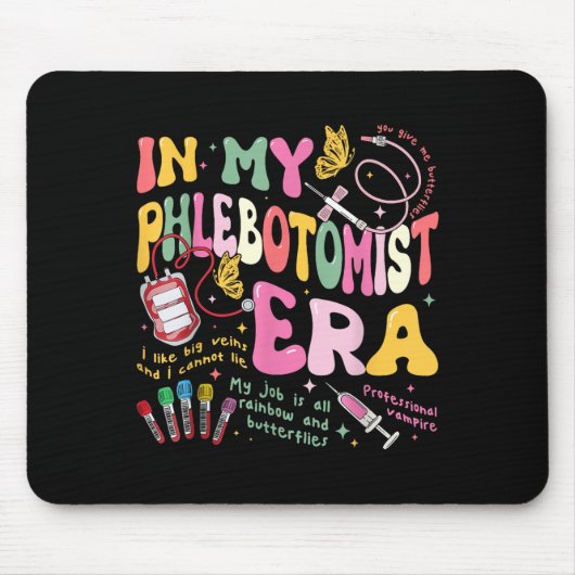 Tapis De Souris Dans Mon Phlebotomie Era Technicien Sang Phlebotom (Devant)