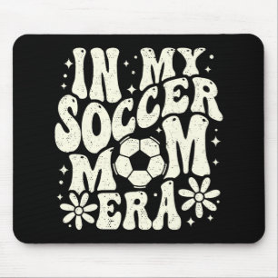 Tapis De Souris Dans Mon Soccer Maman Era Soccer Maman Maman Mère