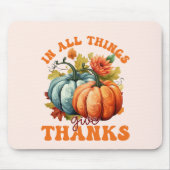 Tapis De Souris Dans toutes les choses donner Merci Citrouille (Devant)