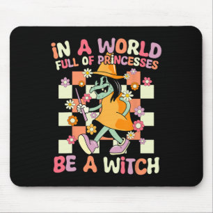 Tapis De Souris Dans Un Monde Plein De Princesses Soyez Une Sorciè