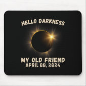 Tapis De Souris Darkness My Old Friend Eclipse Solar Eclipse 4.08. (Devant)