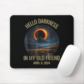 Tapis De Souris Darkness My Old Friend Funny 2024 Solar Eclipse (Avec souris)