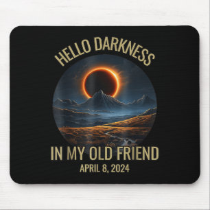 Tapis De Souris Darkness My Old Friend Funny 2024 Solar Eclipse