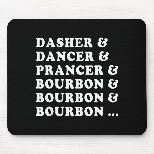 Tapis De Souris Dasher Dancer Prancer & Bourbon & Bourbon (Devant)