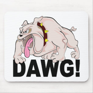 Tapis De Souris DAWG ! mousepad !