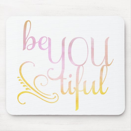 Tapis de souris de "BeYOUtiful" (Devant)