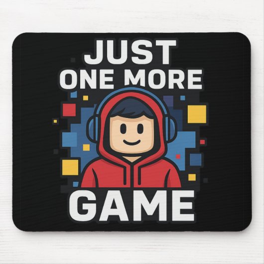 Tapis de souris de jeu Juste Un De Plus (Devant)