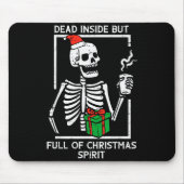 Tapis De Souris Dead Inside Full Christmas Srit Skeleton Xmas Wome (Devant)
