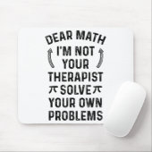 Tapis De Souris Dear Math Solve Your Own Problems Funny Quote Humo (Avec souris)