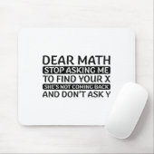 Tapis De Souris Dear Math Stop Asking Me Euphemism Quote (Avec souris)