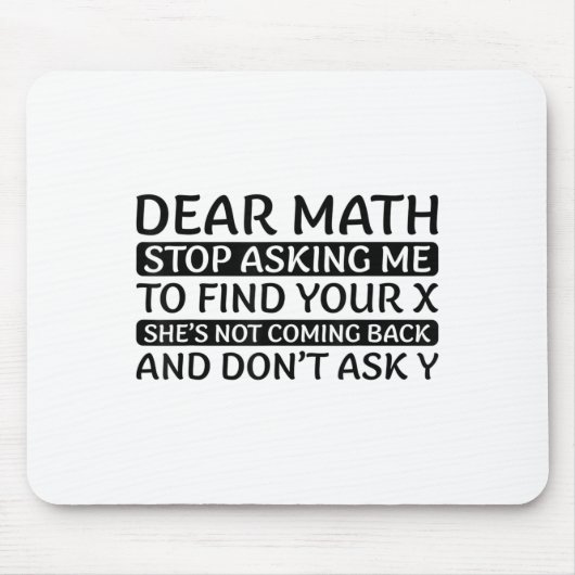 Tapis De Souris Dear Math Stop Asking Me Euphemism Quote (Devant)