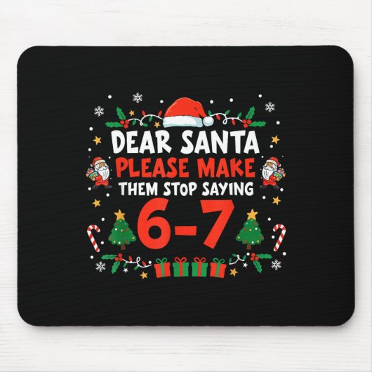 Tapis De Souris Dear Santa 67 Funny Christmas Six Seven 6-7 Men Wo (Devant)