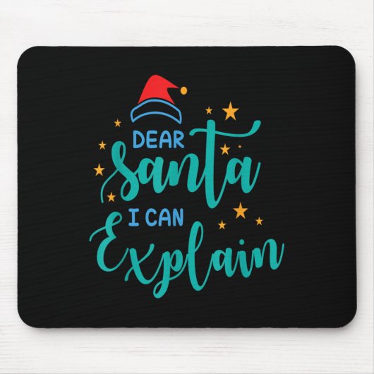 Tapis De Souris Dear Santa I Can And Explain Quote  (Devant)