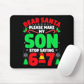 Tapis De Souris Dear Santa Make My Son Stop Saying 6-7 Funny Chris (Avec souris)