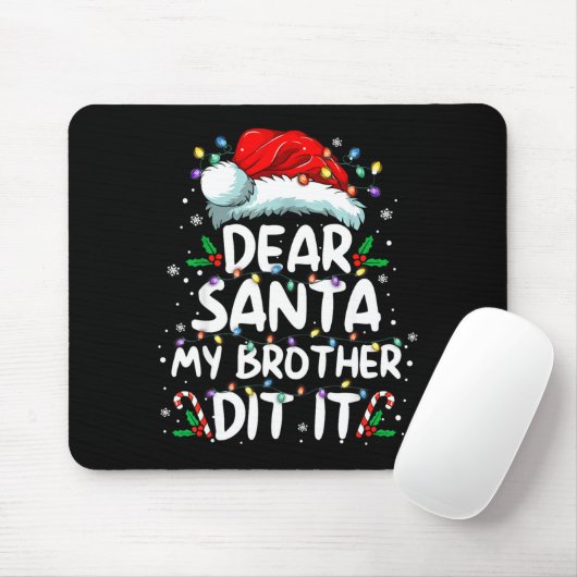 Tapis De Souris Dear Santa My Brother Did It Funny Christmas Boys (Avec souris)