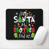 Tapis De Souris Dear Santa My Brother Did It Funny Christmas Xmas (Avec souris)