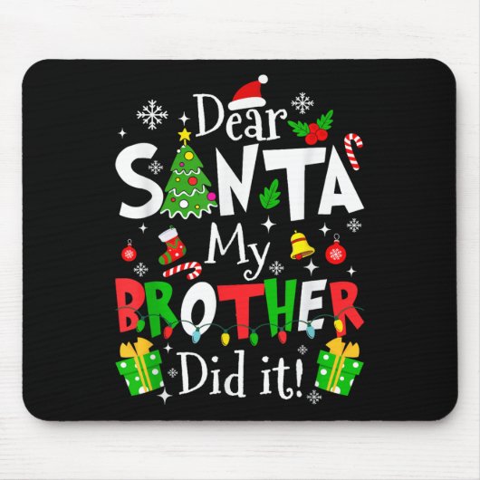 Tapis De Souris Dear Santa My Brother Did It Funny Christmas Xmas (Devant)