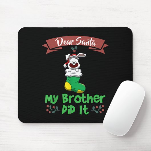 Tapis De Souris Dear Santa My Brother Did It Siblings Christmas (Avec souris)