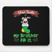 Tapis De Souris Dear Santa My Brother Did It Siblings Christmas (Devant)