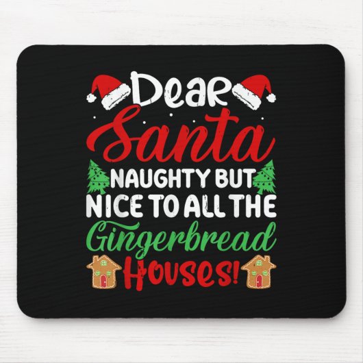 Tapis De Souris Dear Santa Naughty But Nice To All The Gingerbread (Devant)