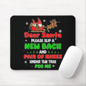 Tapis De Souris Dear Santa Please Bring Me A New Back & Knees (Avec souris)