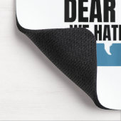 Tapis De Souris Dear World We Hate Him Too  (Coin)