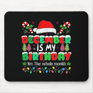 Tapis De Souris Décembre est le mois de mon anniversaire Oui tout