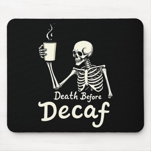 Tapis De Souris Décès Avant Décaf Drôle Skeleton Coffee Lover Hal (Devant)