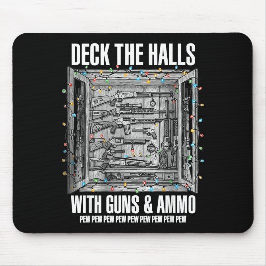 Tapis De Souris Deck The Halls With Guns & Ammo (Devant)