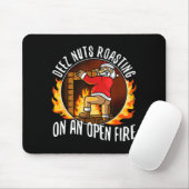Tapis De Souris Deez Nuts Roasting On An Open Fire (Avec souris)