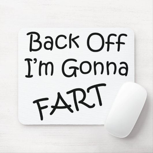 Tapis De Souris Dégagez-moi vais péter (Avec souris)