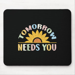Tapis De Souris Demain aura besoin de vous soutien en santé mental