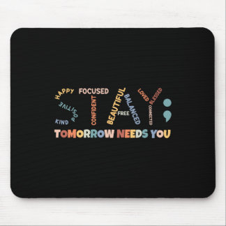 Tapis De Souris Demain, Semicolon aura besoin de vous pour la sant