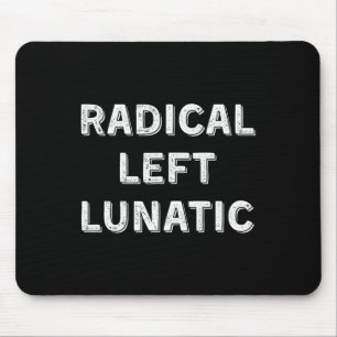 Tapis De Souris Démocrate drôle anti Trump lunatique de gauche rad