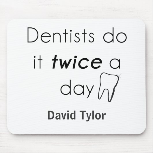 Tapis De Souris Dentist Do it! (Devant)