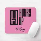Tapis De Souris Dépêche-toi et achète Pink (Avec souris)