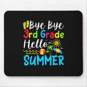 Tapis De Souris Dernière journée de l'école Bye Bye 3e Bonjour été